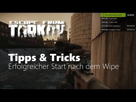 Erfolgreicher Start nach dem Wipe - Escape from Tarkov - Tipps & Tricks (Deutsch)