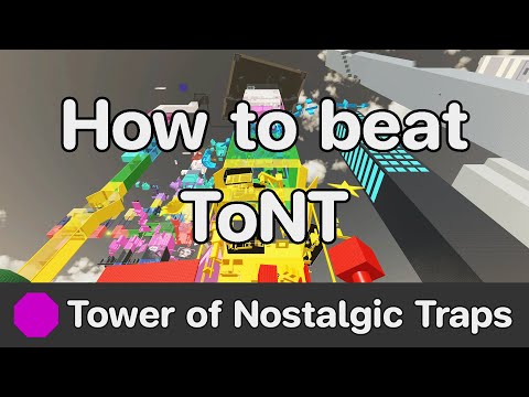 WTHITT - Tower of Nostalgic Traps (ToNT) guide