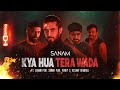 SANAM Kya Hua Tera Wada Pt 2