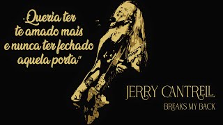 Jerry Cantrell - Breaks My Back (Legendado em Português)