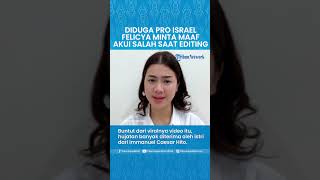 KONTROVERSI Video Dinilai Pro Israel, Felicya Angelista Minta Maaf, Akui Kesalahan saat Proses Edit