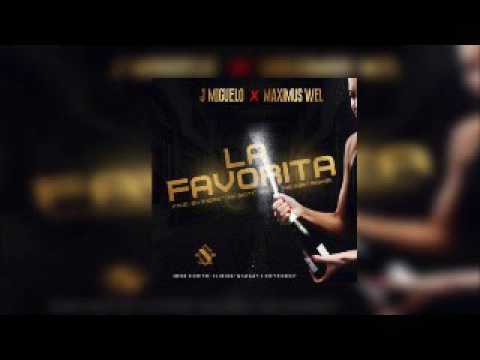 J Miguelo Ft. Maximus Wel – La Favorita (Prod. Andre The Giant & Walde The Beat Maker)