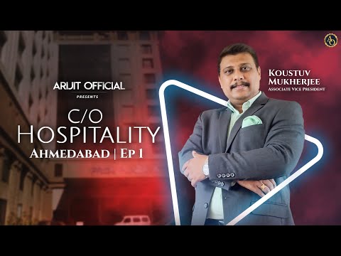C/O Hospitality | Ep1 | Koustuv Mukherjee | Ahmedabad | @ArijitOfficials