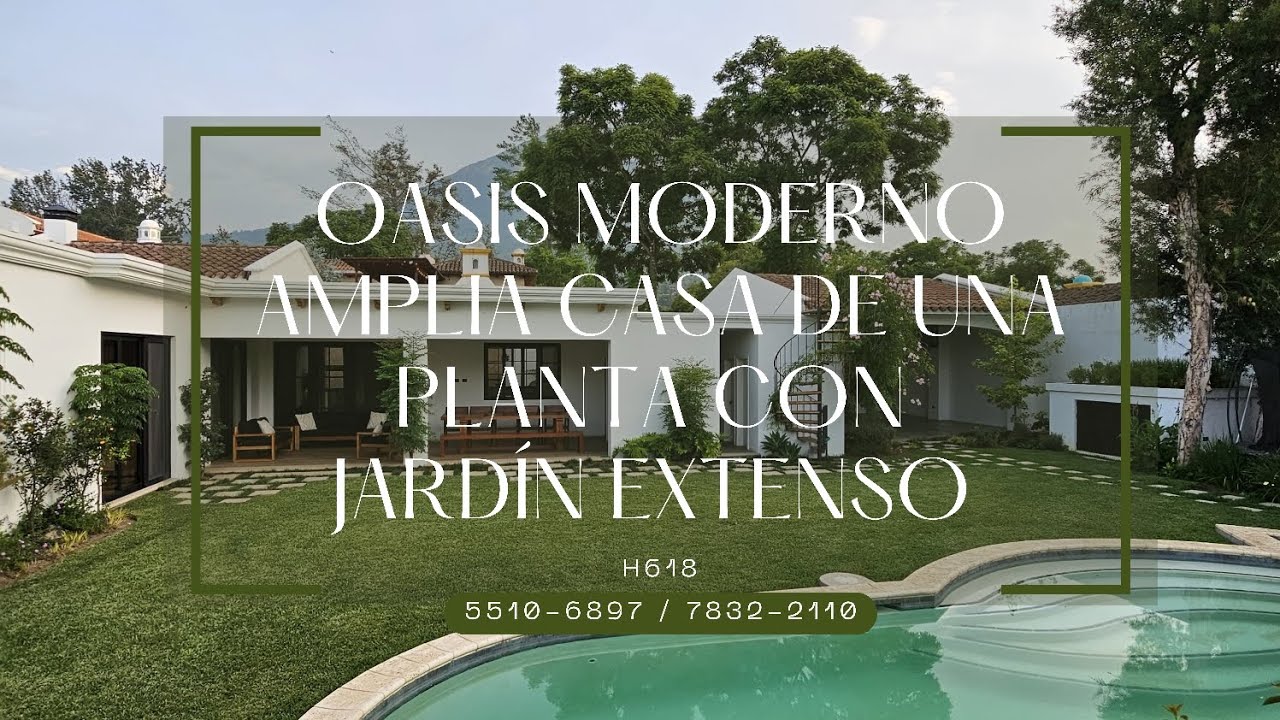Oasis moderno, amplia casa de una planta con jardín extenso a 7min. de La Antigua Guatemala
