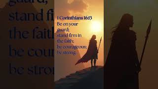 Stand Firm in Faith (Reflection) | 1 Corinthians 16:13