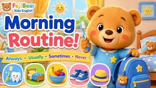 Morning Routine Chant for Kids | Always Usually Sometimes Never | FejiBear Kids English