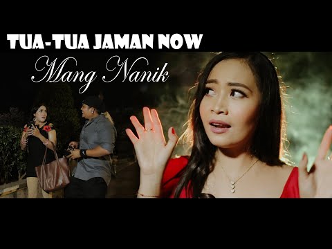 Mang Nanik _ Tua tua Jaman Now (Jurus Andalan 2)