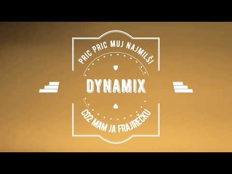 DYNAMIX - Pric, Pric Muj Najmilši (CD2 Mam Ja Frajirečku)