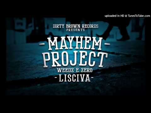 MAYHEM PROJECT (GiroWeedz & Zero) - Lisciva (prod. Vinnie Brown)