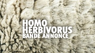 Homo Herbivorus - Bande Annonce