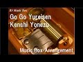 Go Go Yureisen/Kenshi Yonezu [Music Box] 