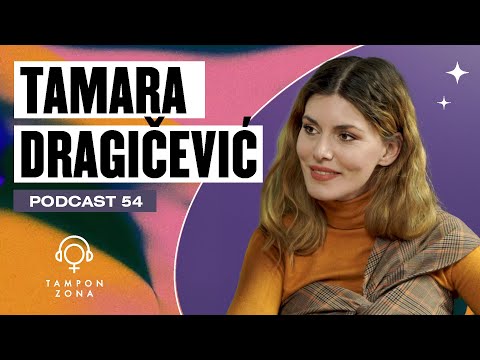 Tamara Dragičević, glumica: O progovaranju, na sceni i van nje  | Tampon zona podkast 54
