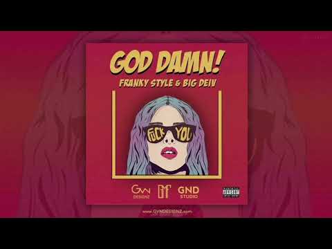 Franky Style Ft. Big Deiv - God Damn! (Masterizado)