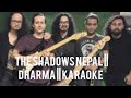 dharma shadows nepal ,Karaoke And lyrics with chords