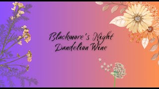 Cover Blackmore&#39;s night Dandelion wine by PurpleR