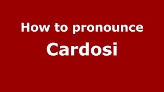How to pronounce Cardosi