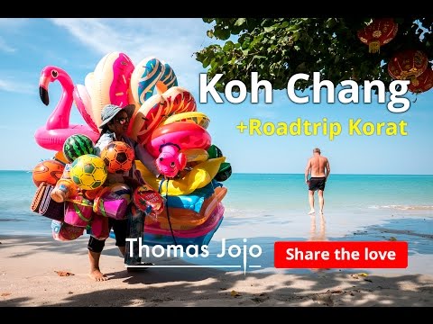 A quick Road trip to Korat - Talat, Market - then to Koh Chang White sand beach