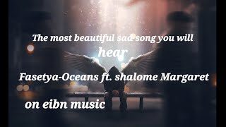 Download lagu The most beautiful sad song you will hear/ Fasetya-Oceans ft. shalom Margaret mp3