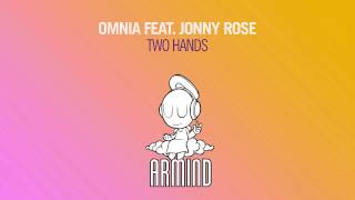 Omnia feat. Jonny Rose - Two Hands (Original Mix)