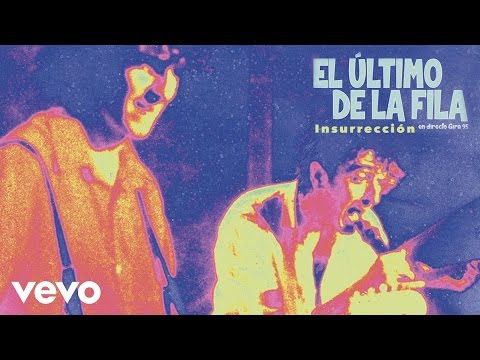 El Último de la Fila - Insurreccion (Audio - Directo 1995)