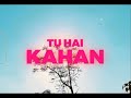 Tu Hai Kahan Extended Version