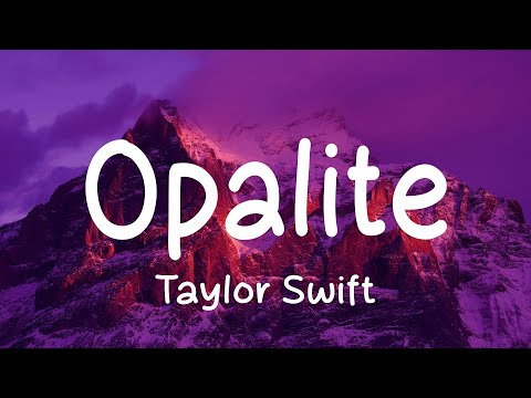 Taylor Swift - Opalite (Lyrics)