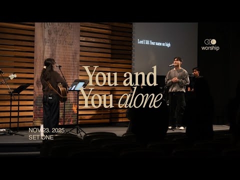 You And You Alone | Set 1 | Ordinary Worship