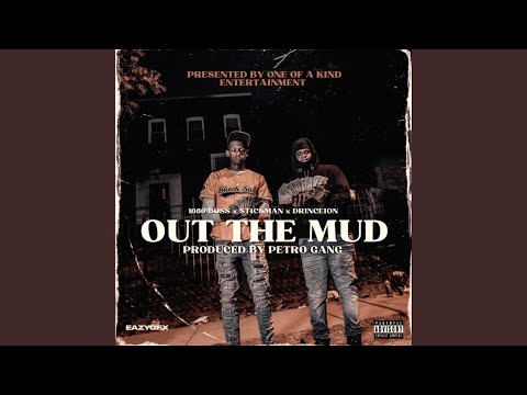 Out The Mud (feat. 1080 Boss & Stickman)