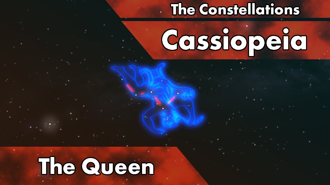 The Constellations -  Cassiopeia