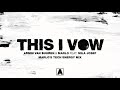 Armin van Buuren & MaRLo feat. Mila Josef - This I Vow (MaRLo's Extended Tech Energy Mix)