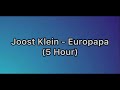 Joost Klein - Europapa (5 Hour)