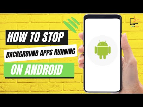 How to Stop Background Apps Running on Android