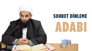 SOHBET DİNLEME ADABI -Adem Karahan Hocaefendi