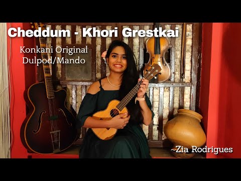Cheddum - Khori Grestkai || Original Konkani Dulpod/Mando || Zia Rodrigues