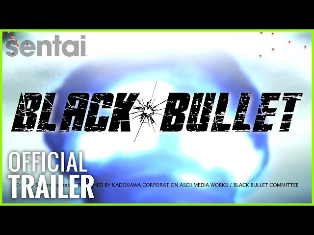 Black Bullet Official Trailer