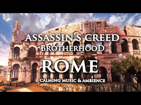 Assassin's Creed Brotherhood - Rome Relaxing Ambience with Calming Soundtrack