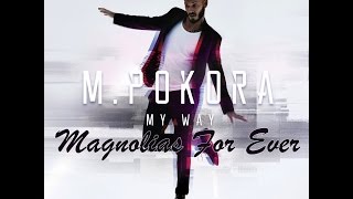M POKORA   Magnolias For Ever