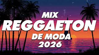 MIX REGGAETON 2026 - LO MAS NUEVO 2026 - LO MAS SONADO
