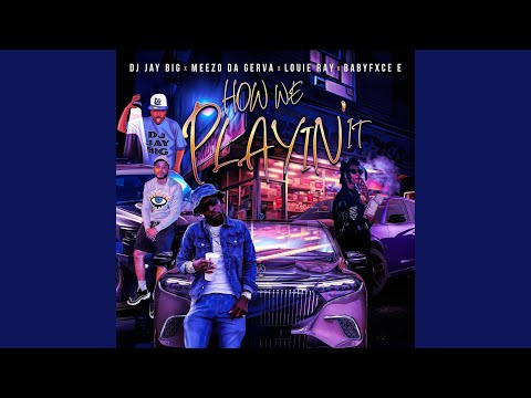 How We Playin' It (feat. Meezo Da Gerva) (Radio Edit)