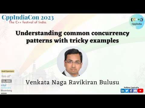 [CppIndiaCon 2023] Understanding common concurrency patterns with tricky examples by Ravikiran