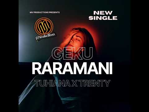 TUHIANA - GEKU RARAMANI (FEAT. TRENTY) offical Audio 2022 _ Prod by: Onz  @mvproductions5004