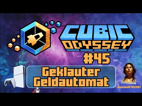Cubic Odyssey: #45 - 🚀 Geklauter Geldautomat [PS5][deutsch/german🇩🇪]