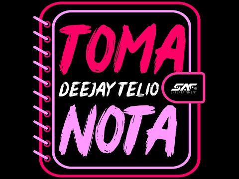 Deejay Telio - Toma Nota (Lyric Video Oficial)