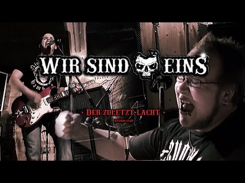 WIR SIND EINS - Der zuletzt lacht (Offizieller Studio Clip)