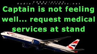 [REAL ATC] British Airways CAPTAIN GETS SICK before takeoff!!