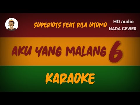 AKU YANG MALANG 6 - Superiots ft Rila Utomo ( Karaoke ) Reggae Ska | By Dede Musik