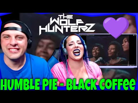 HUMBLE PIE - Black Coffee (1973) THE WOLF HUNTERZ Reactions