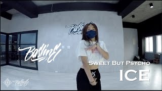 Ava Max - Sweet but Psycho｜ICE 小冰｜Choreo. 基礎排舞｜20220604