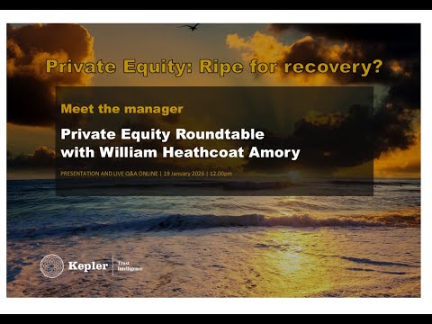 Kepler Trust Intelligence Private Equity: Ripe for recovery?: Private Equity roundtable session