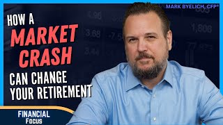 How a Major Market Drop Can Change Your Retirement | The Financial Focus